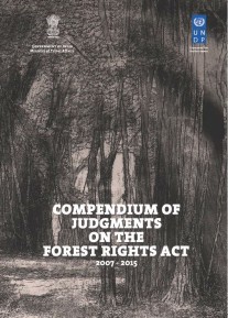 Compendium of Judgements on the Forest Rights Act (2007-2015)